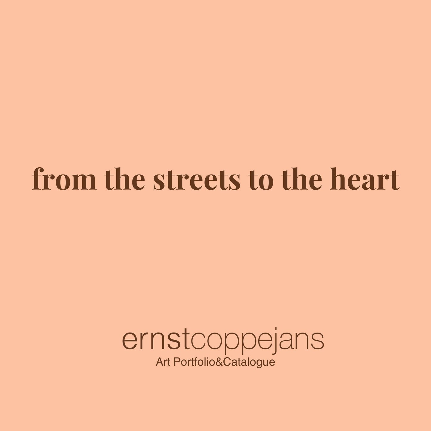 Catalogue for "from the streets to the heart" (downloadable)